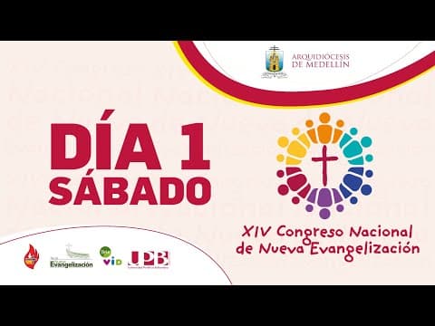 Día 1 (sábado) -  XIV Congreso Nacional de Nueva Evangelización