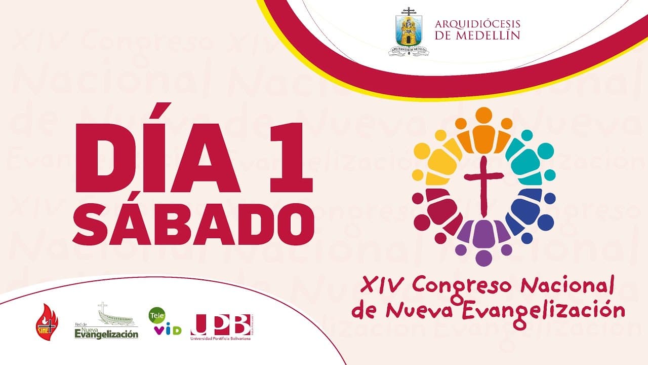 Día 1 (sábado) -  XIV Congreso Nacional de Nueva Evangelización